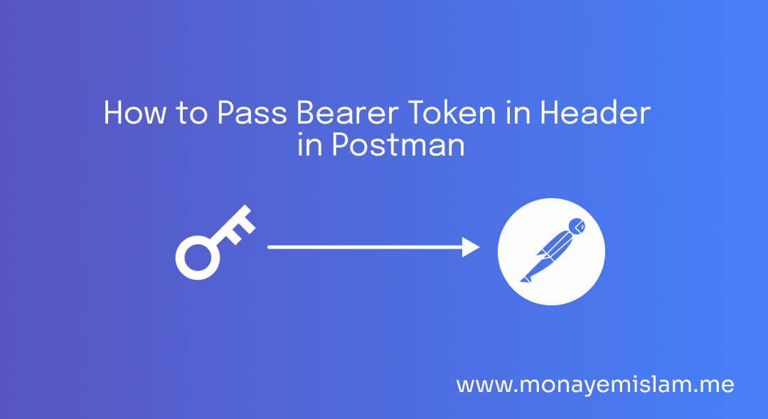 How to Pass Bearer Token in Header in Postman