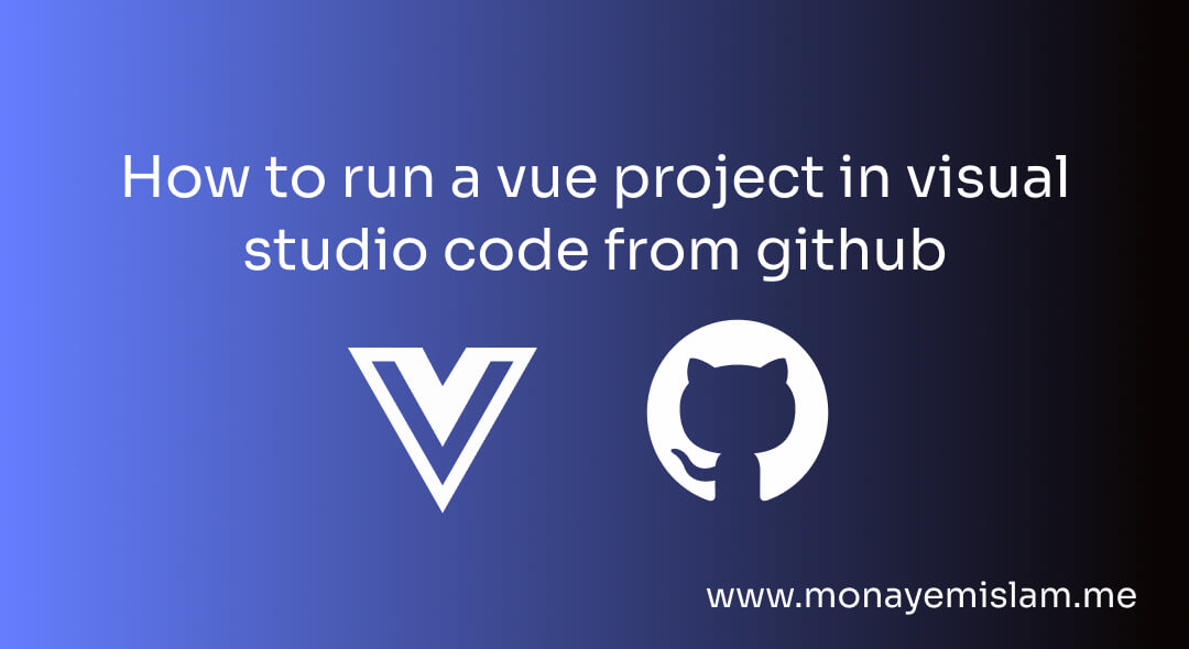 how to run a vue project in visual studio code from github