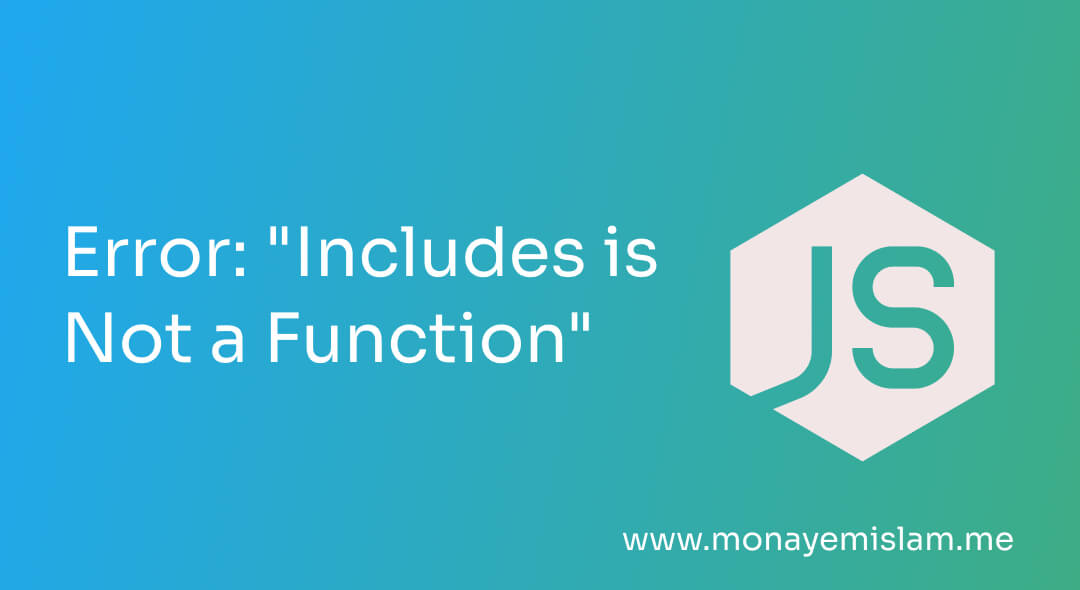 Includes is Not a Function