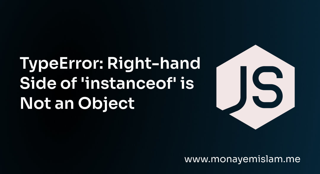 TypeError: Right-hand Side of 'instanceof' is Not an Object